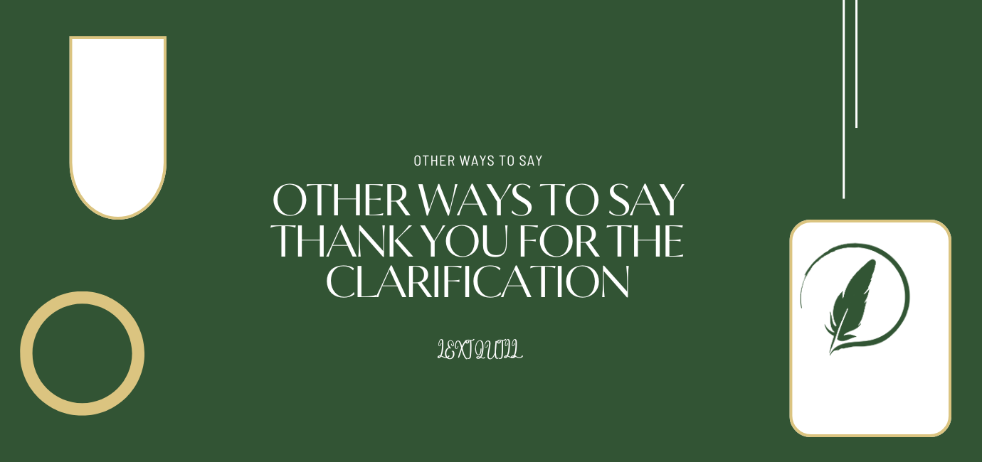 Thank You For The Clarification