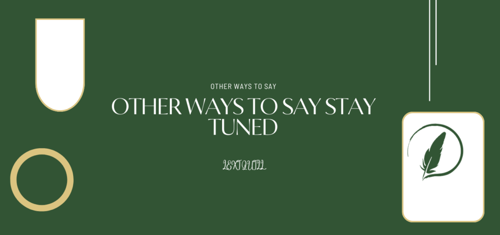 Stay Tuned