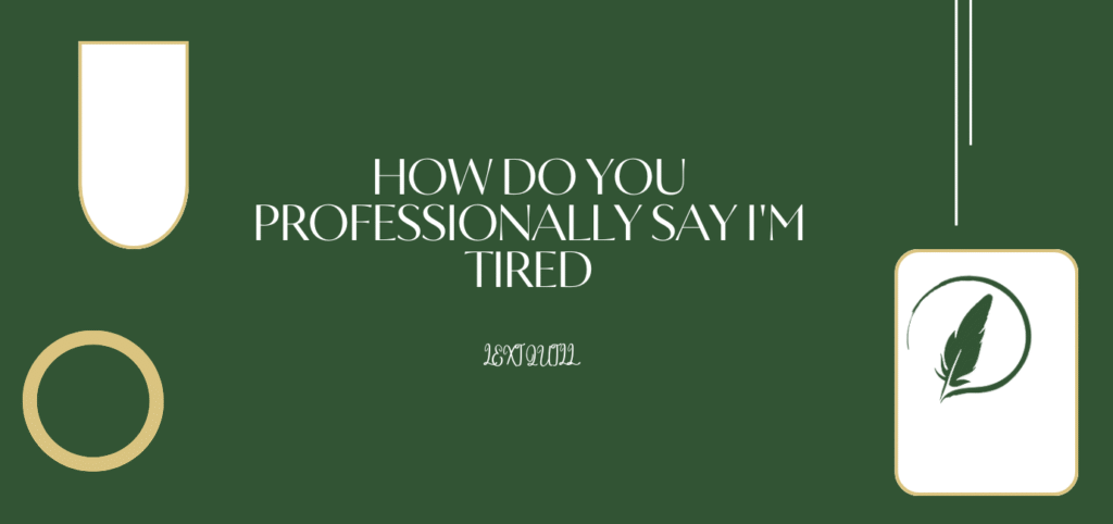 I'm Tired