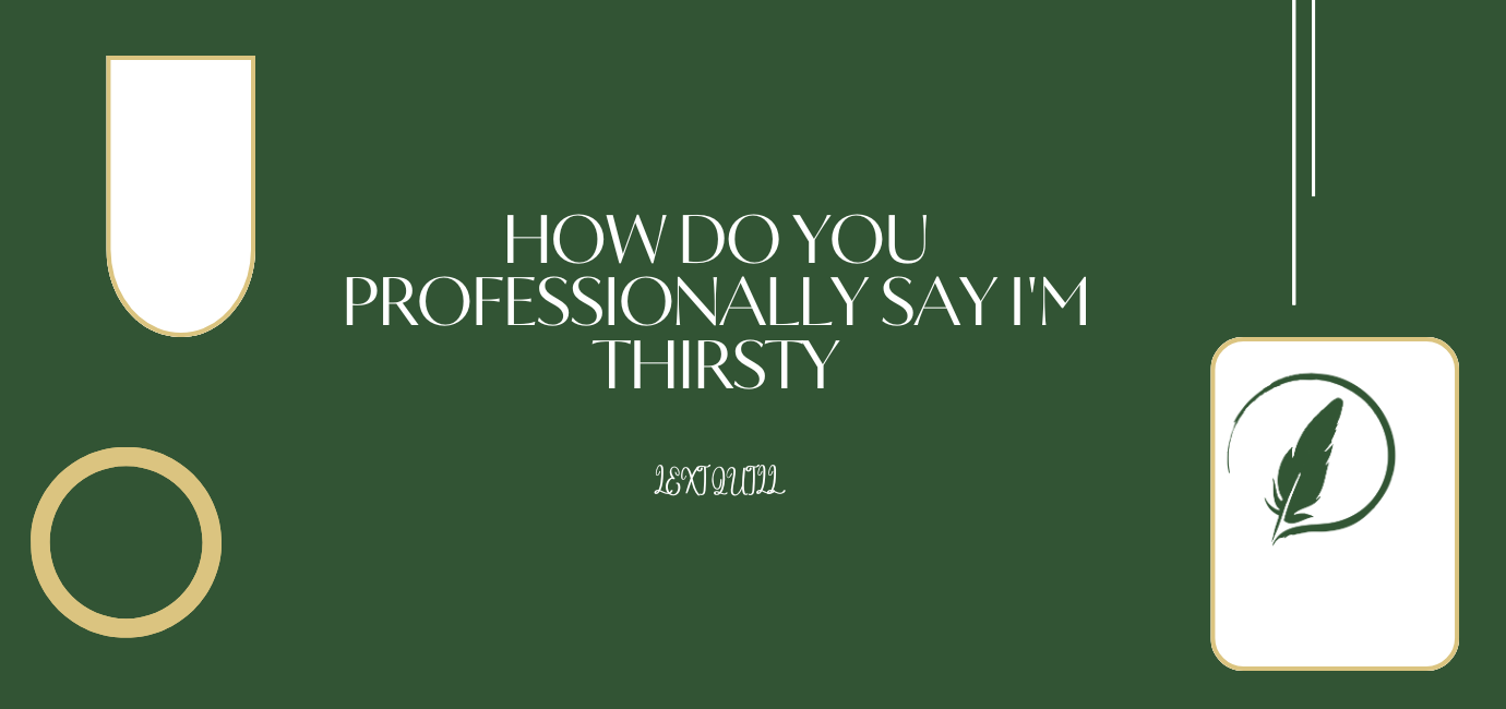 I'm Thirsty